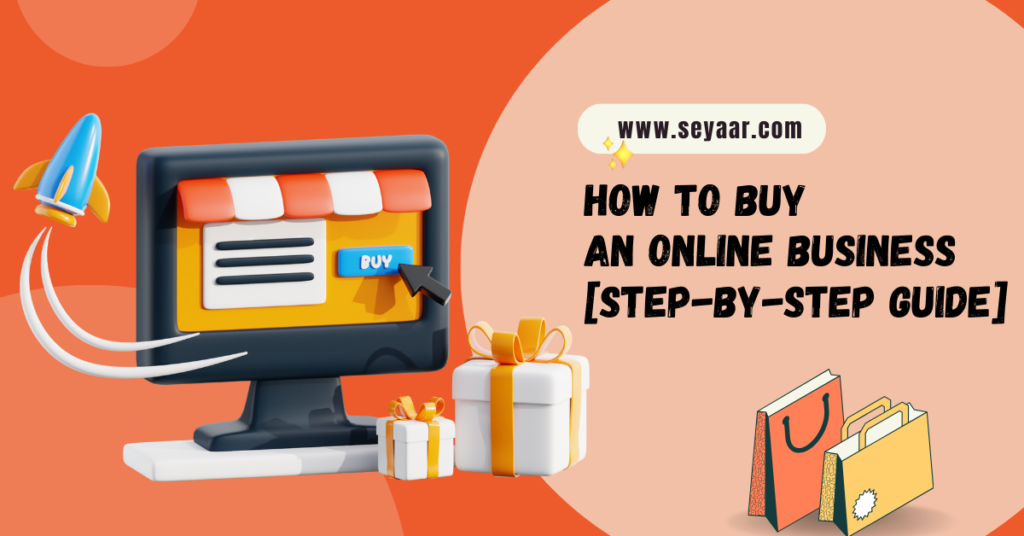 How To Buy An Online Business [Step-by-Step Guide]