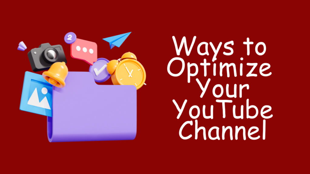 Optimize Your YouTube Channel